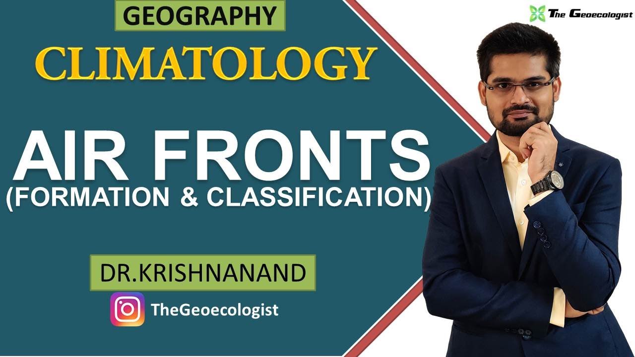 Air Fronts | Formation and Classification | Climatology | Dr. Krishnanand