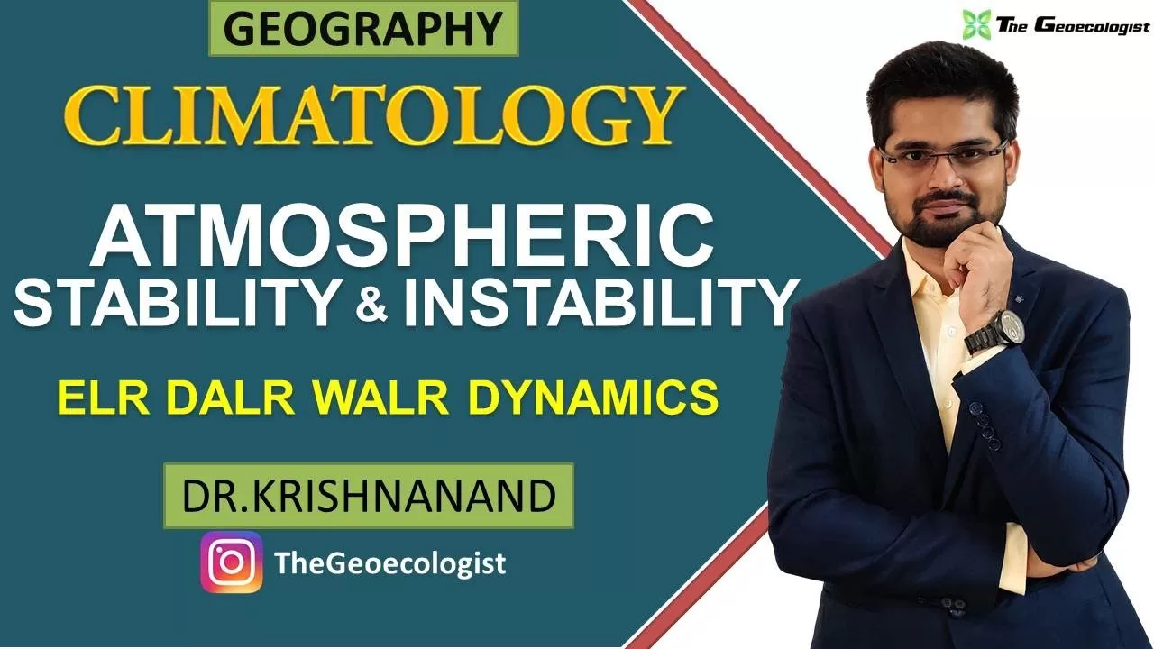 Atmospheric Stability and Instability | Climatology | Dr. Krishnanand