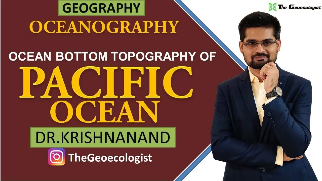 Bottom Topography of Pacific Ocean | Point Nemo |Oceanography |Dr. Krishnanand