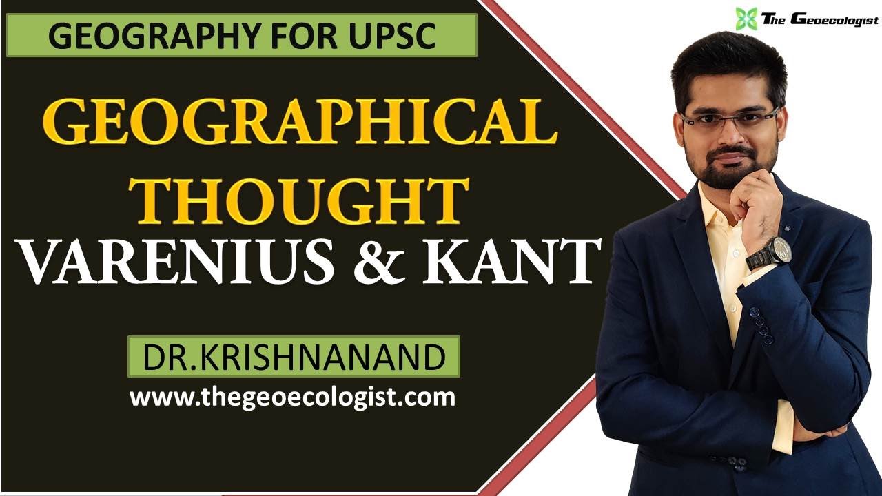 CONTRIBUTIONS OF VARENIUS AND KANT IN GEOGRAPHICAL THOUGHT| By Dr. Krishnanand