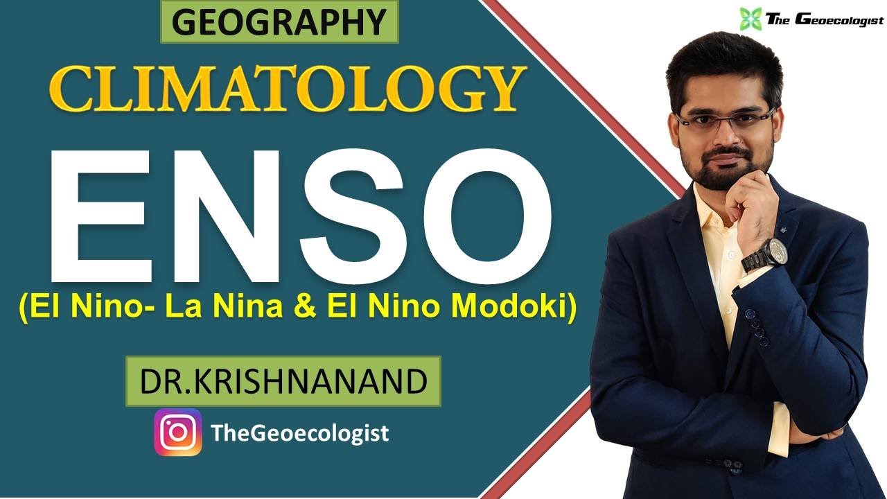 Concepts of ENSO, El Nino-La Nina, El Nino Modoki | Climatology | Dr. Krishnanand