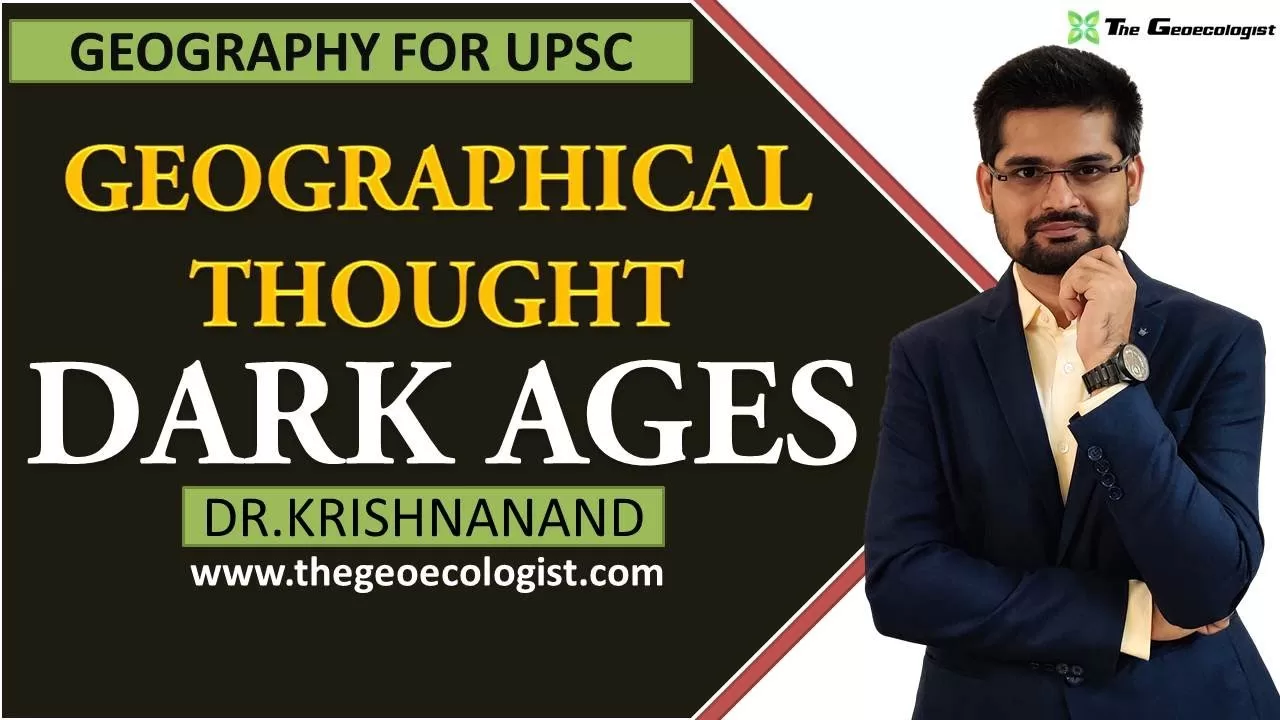 DARK AGES IN GEOGRAPHICAL THOUGHT | By Dr.Krishnanand