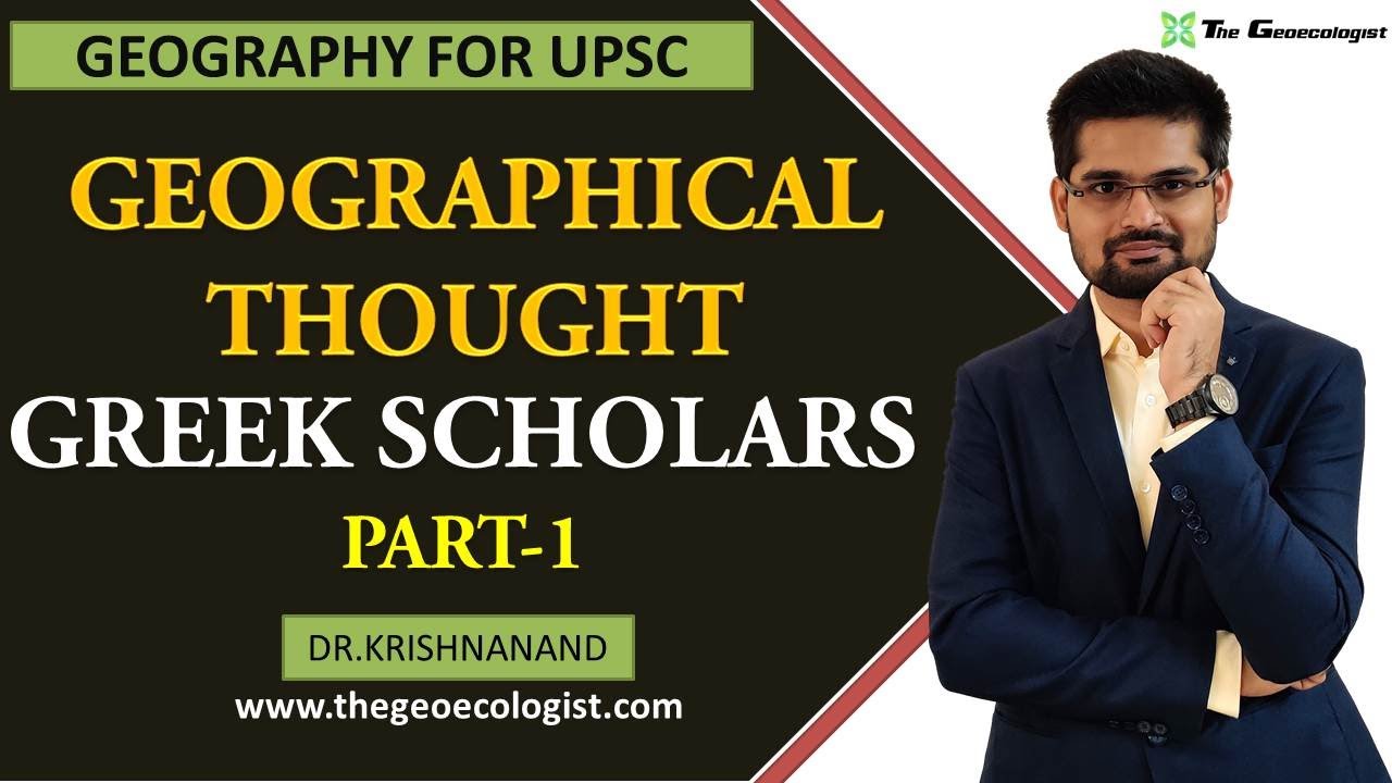 GREEK SCHOLARS | Part-1 | GEOGRAPHICAL THOUGHT | By Dr.Krishnanand