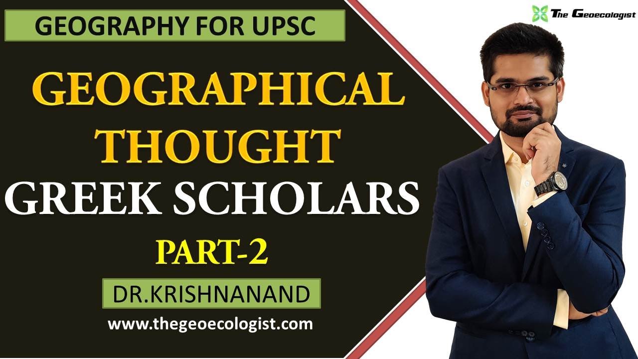 GREEK SCHOLARS | Part-2 | GEOGRAPHICAL THOUGHT | By Dr.Krishnanand