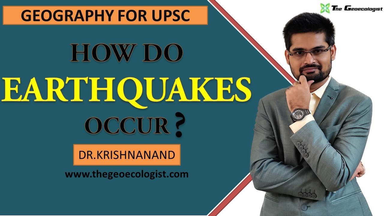 HOW DO EARTHQUAKES OCCUR | Geomorphology| Dr. Krishnanand