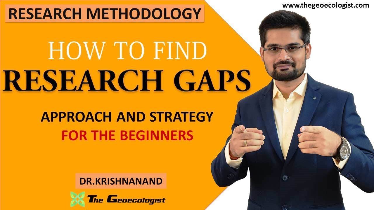 HOW TO FIND RESEARCH GAPS | By Dr. Krishnanand