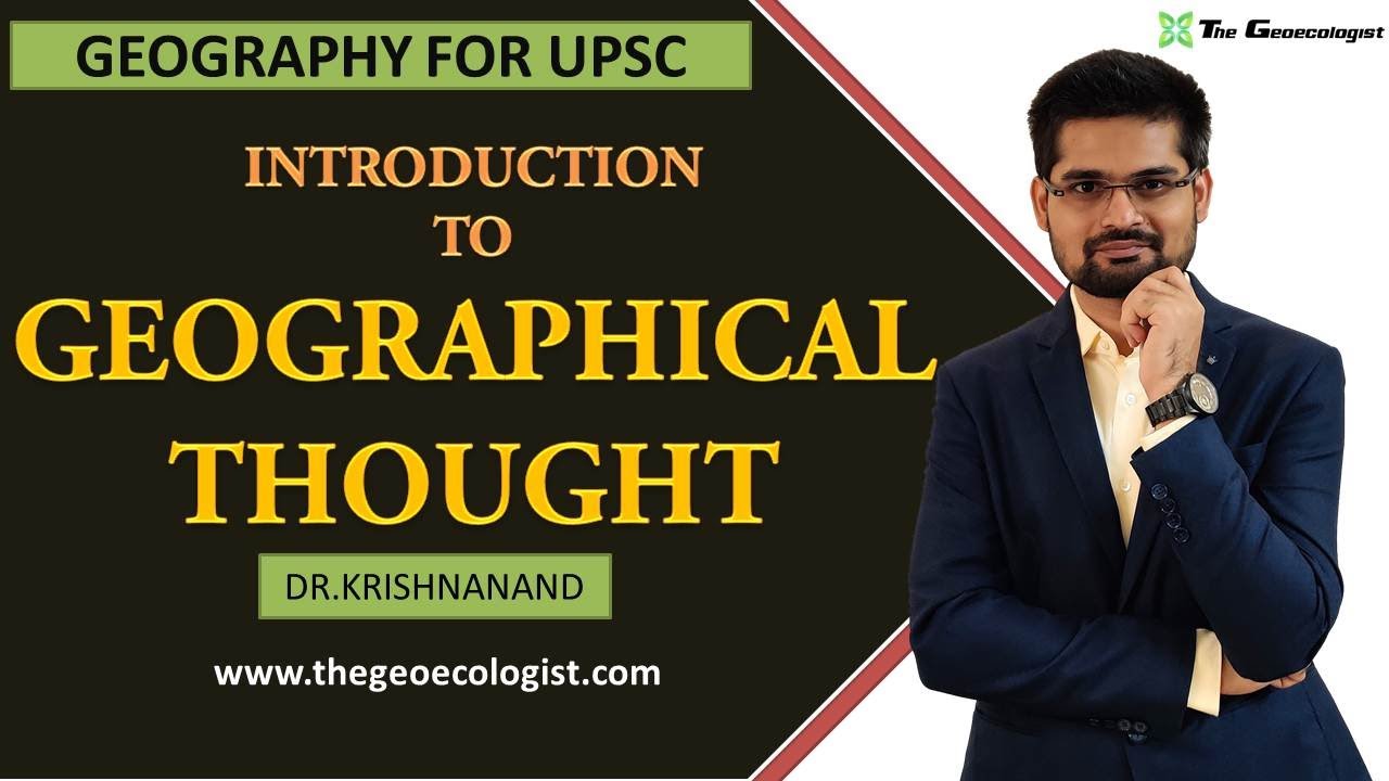 INTRODUCTION TO GEOGRAPHICAL THOUGHT | By Dr.Krishnanand