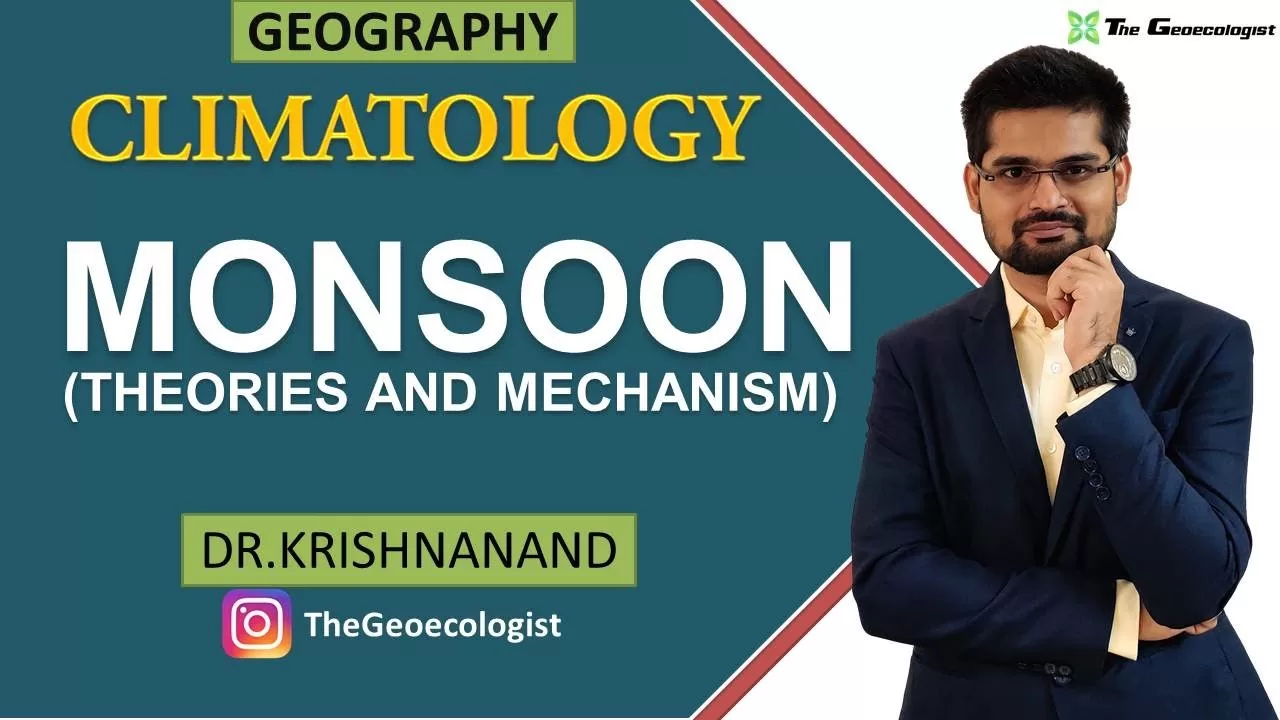 Monsoons | Concepts and Mechanism of Indian Monsoon | Climatology | Dr. Krishnanand