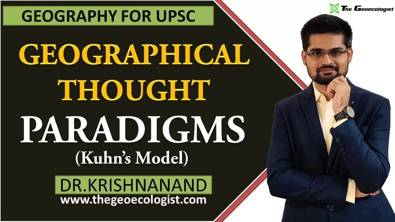 Paradigms In Geography | Geographical Thought | Kuhn's Model | Human Geography | By Dr. Krishnanand