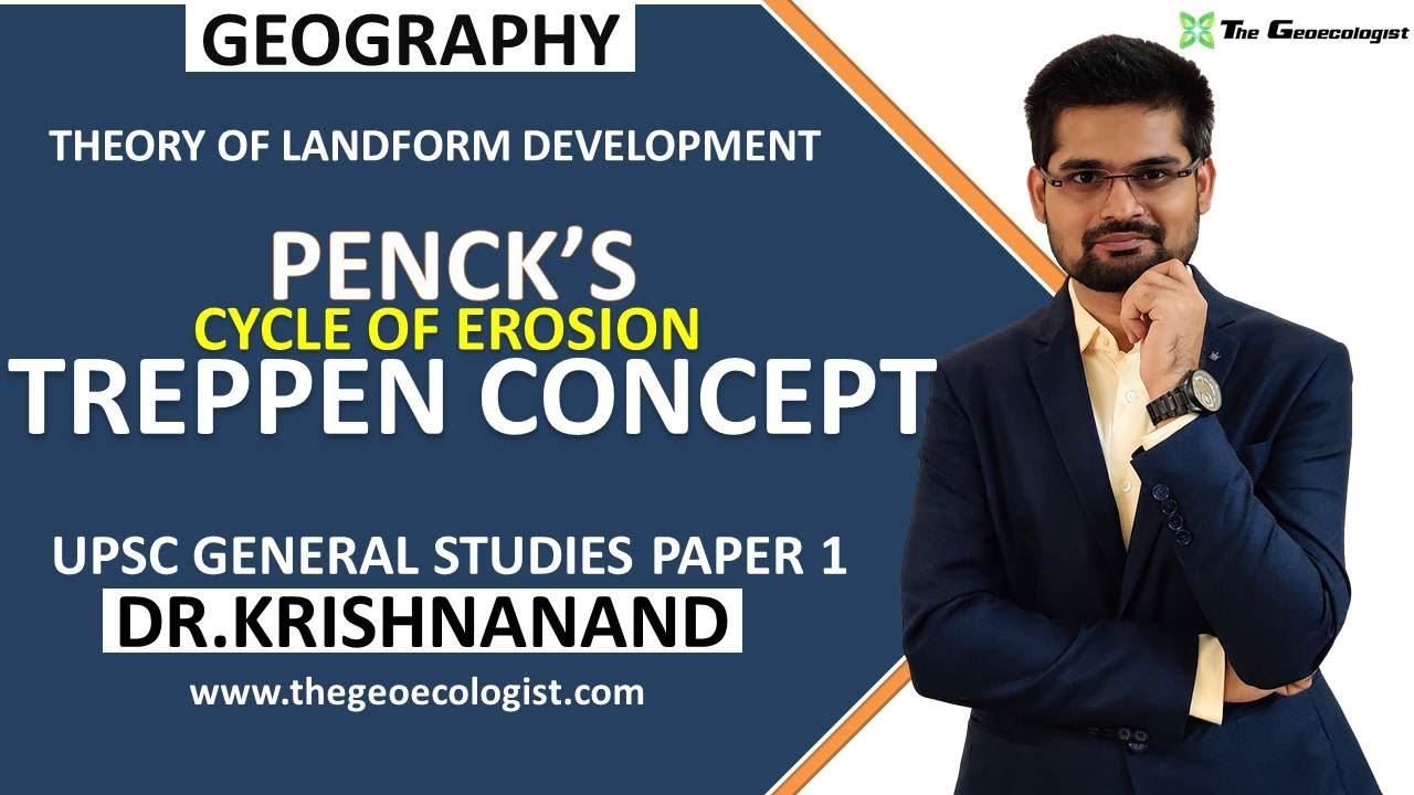 Penck's Cycle of Erosion | Treppen Concept | Geomorphology| Dr. Krishnanand