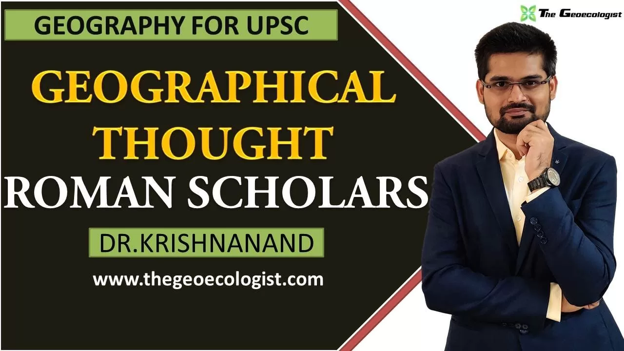 ROMAN SCHOLARS  | GEOGRAPHICAL THOUGHT | By Dr.Krishnanand