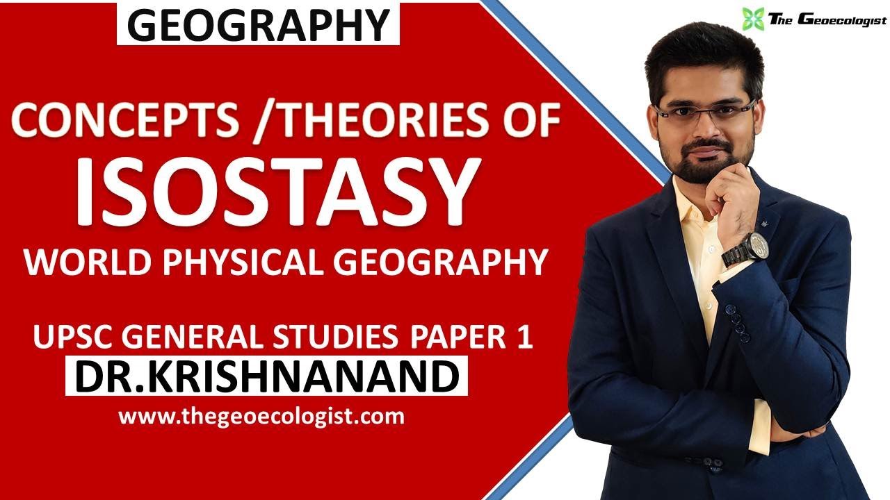 Theory of Isostasy | Airy and Pratt | World Physical Geography |Geomorphology | Dr. Krishnanand