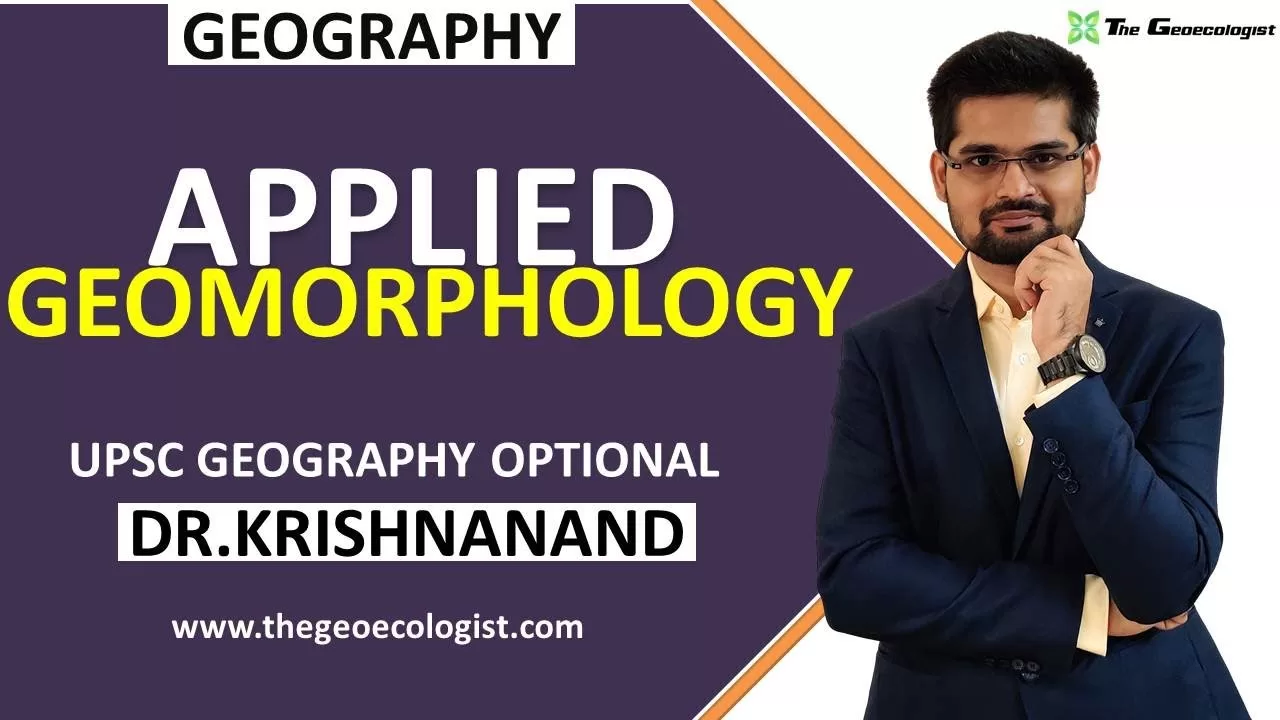 Applied Geomorphology | Urban/Regional/Economic Aspects | Dr. Krishnanand