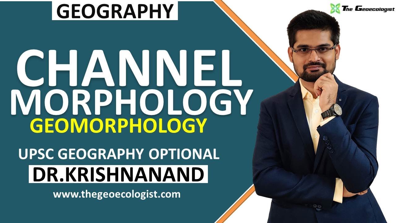 Channel Morphology | Concept and Classification |  Geomorphology | Dr. Krishnanand