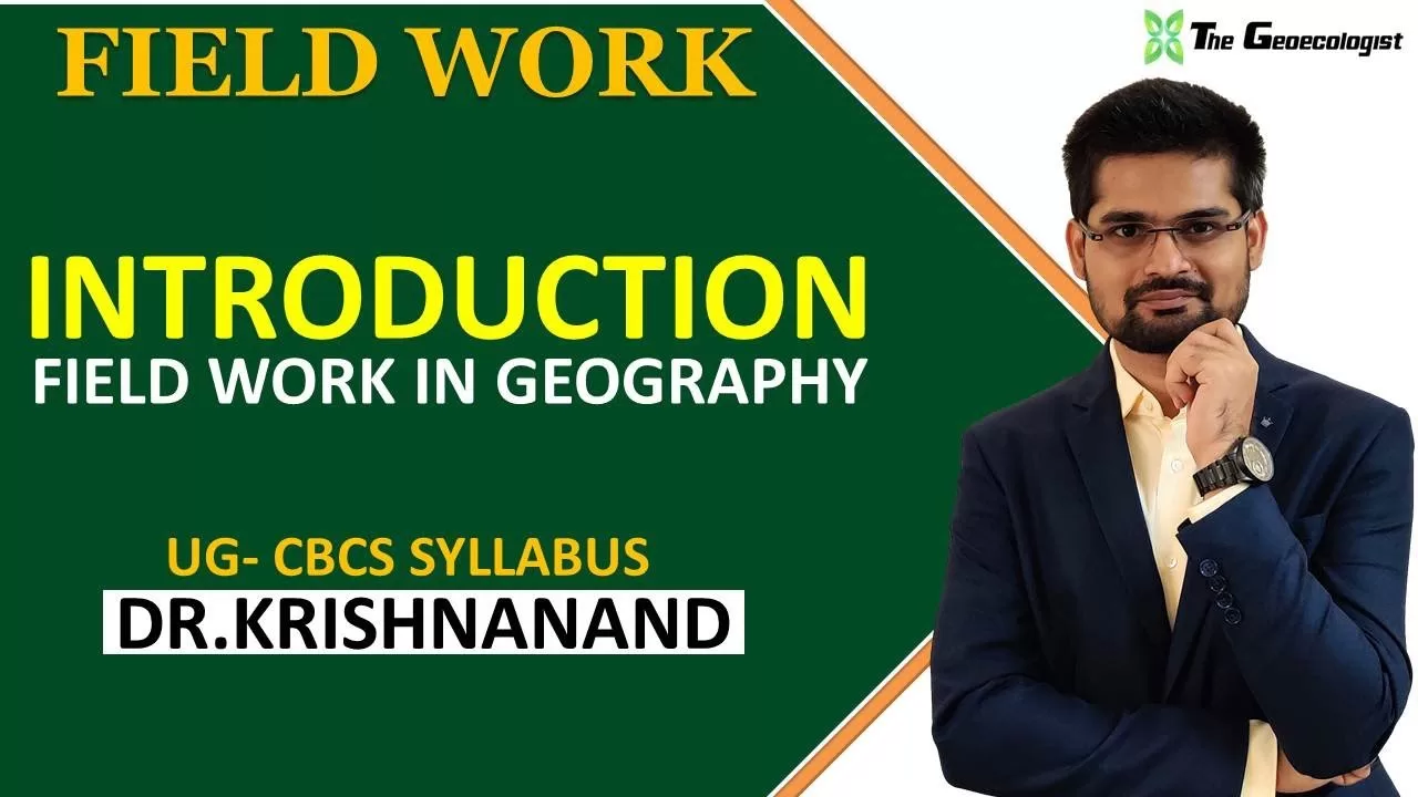 Field Work in Geography| INTRODUCTION| Session: 1