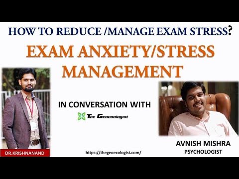 HOW TO MANAGE EXAM STRESS /ANXIETY | BY Dr. Krishnanand and AVNISH MISHRA