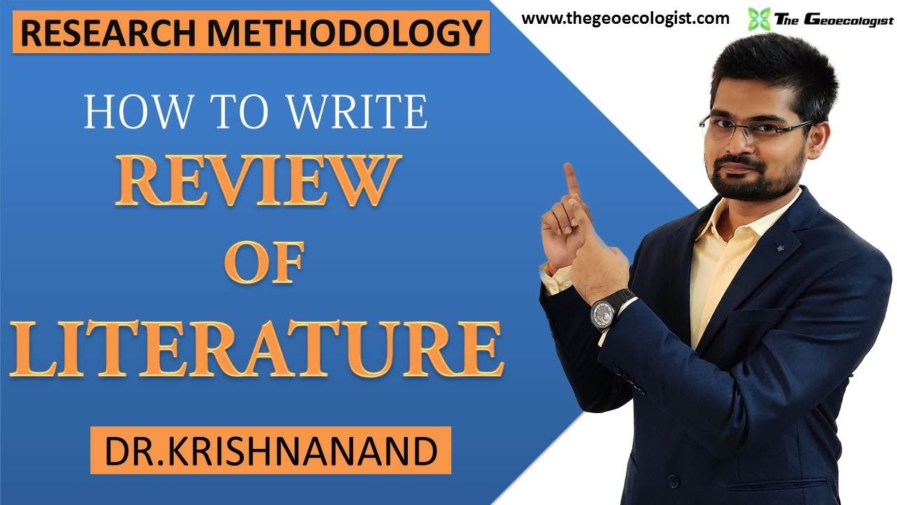 HOW TO WRITE A REVIEW OF LITERATURE | LITERATURE REVIEW SIMPLIFIED| By Dr. Krishnanand