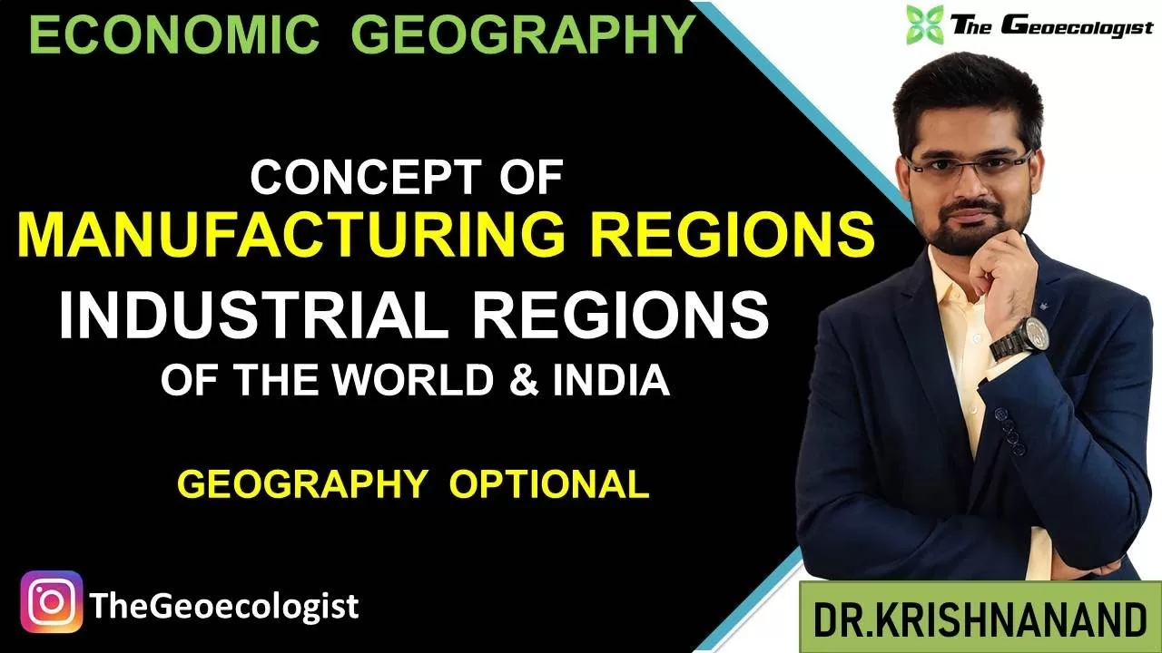 Manufacturing Regions- Industrial Regions- Economic Geography- UPSC