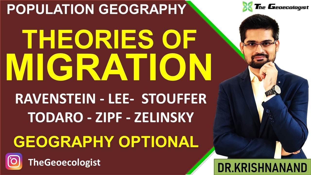 Migration Theories- Population Geography- Geoecologist- UPSC