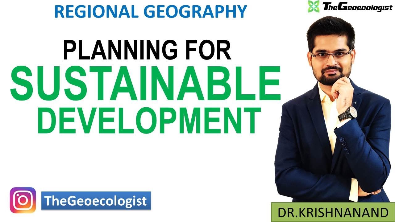 Planning for Sustainable Development-Geoecologist-UPSC