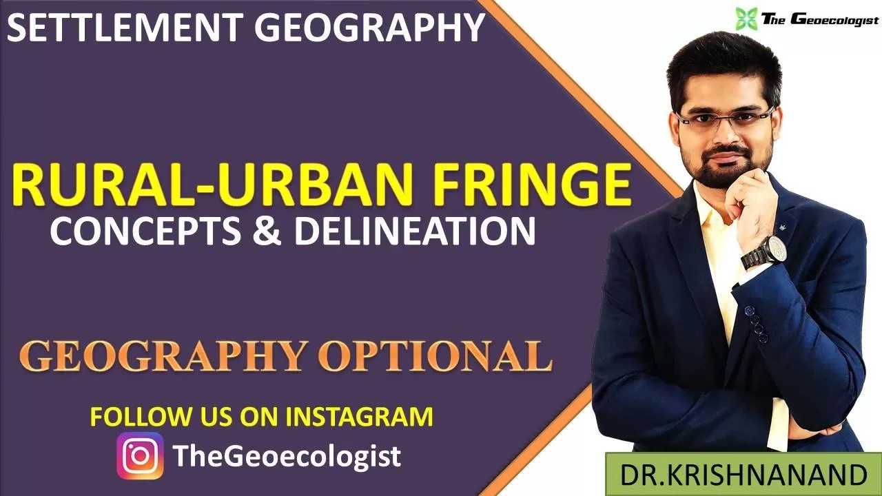 Rural Urban Fringe-Concept and Methods of Delineation - UPSC