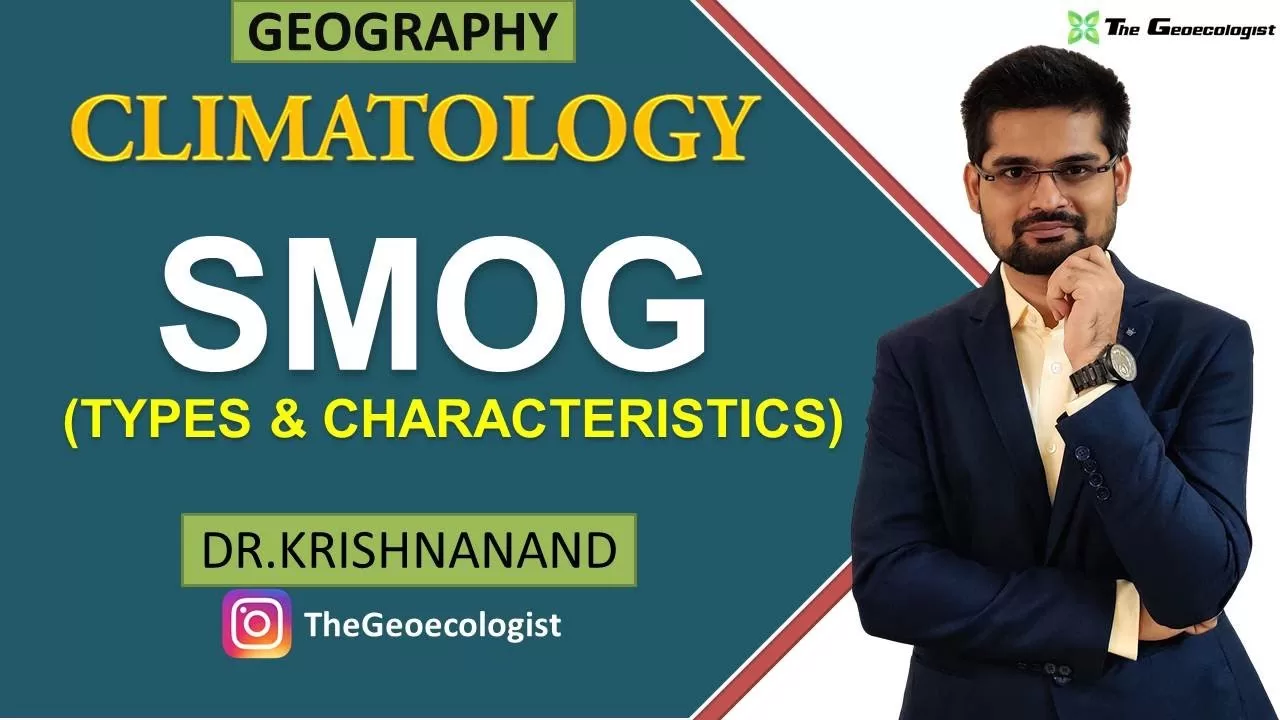 SMOG FORMATION | Smog Types and Characteristics |Climatology | Dr. Krishnanand