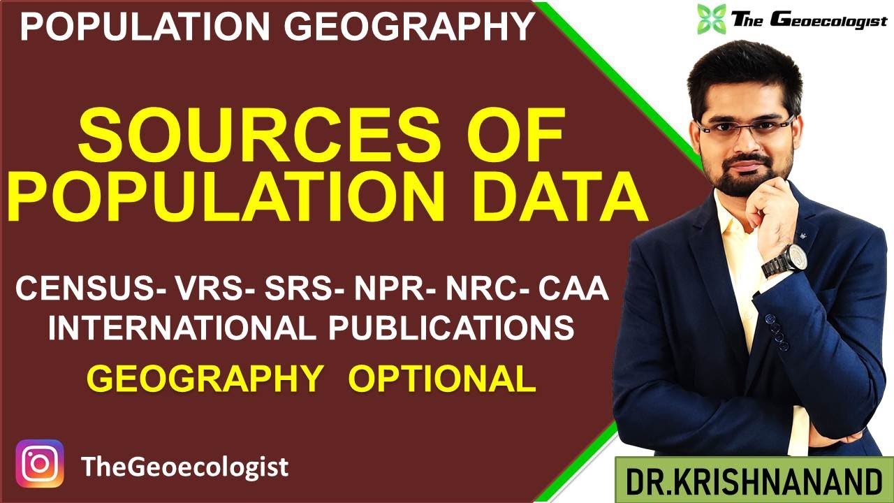 Sources of Population Data - Population Geography- UPSC
