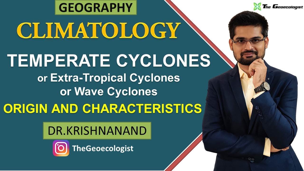 Temperate Cyclones | Extra Tropical Cyclones | Wave Cyclones  |Climatology | Dr. Krishnanand