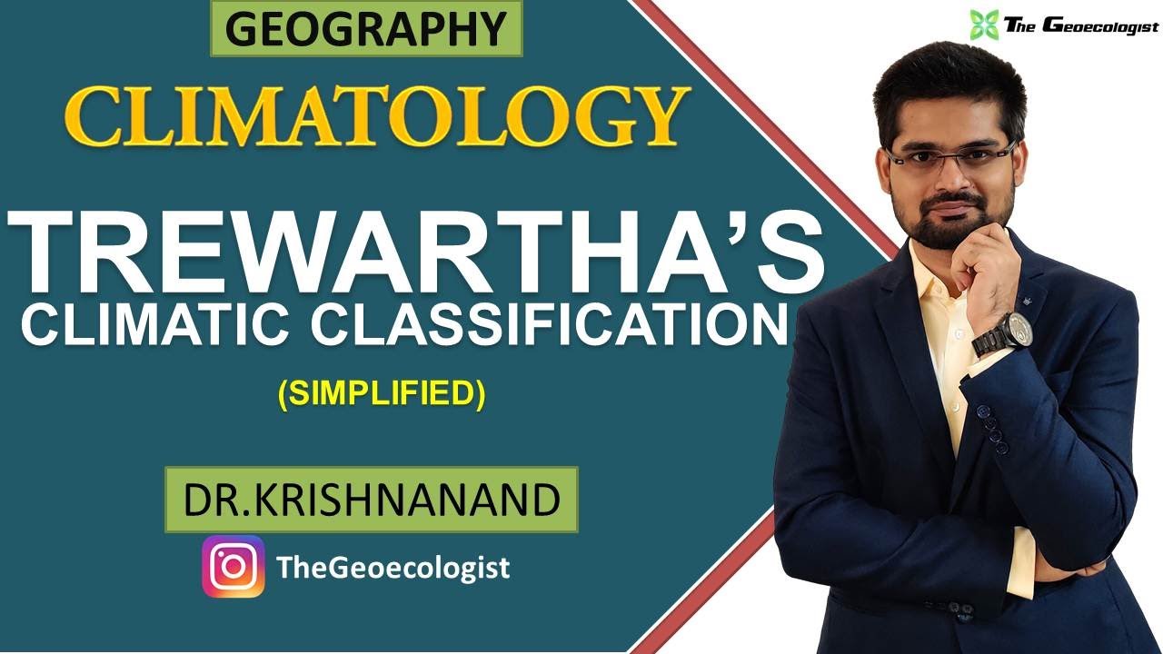 Trewartha's Climatic Classification | Climatology | Dr. Krishnanand