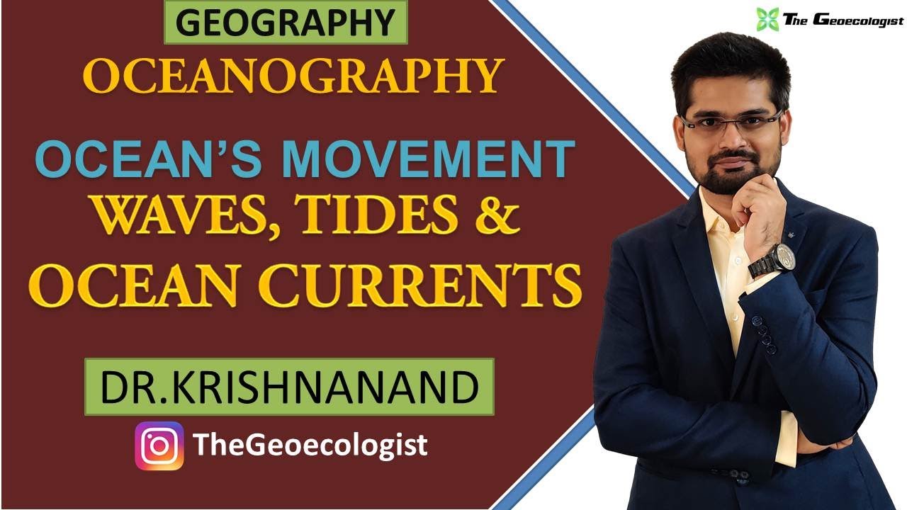 Waves, Tides and Ocean Currents | Movement of Ocean Water | Oceanography |Dr. Krishnanand