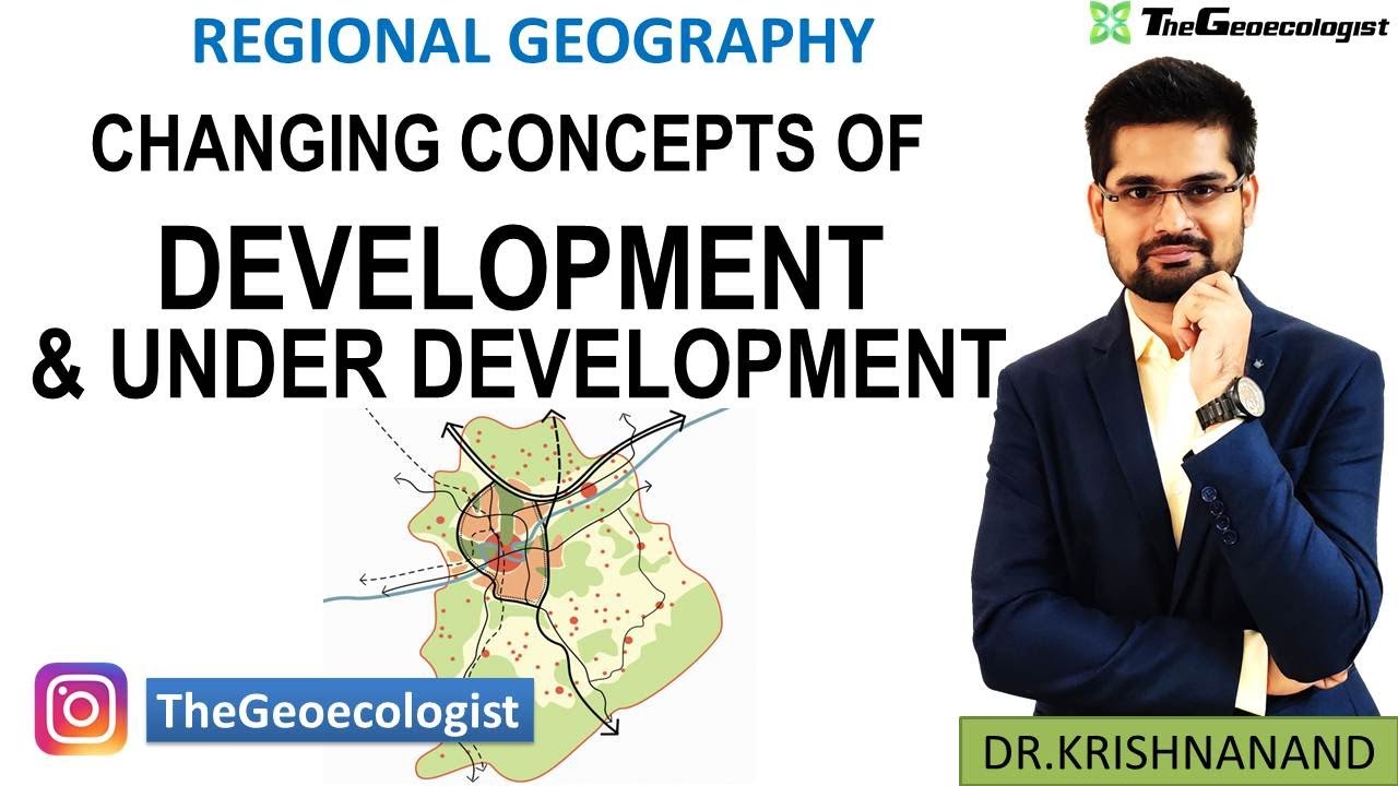 Concept of Development and Underdevelopment-Geoecologist