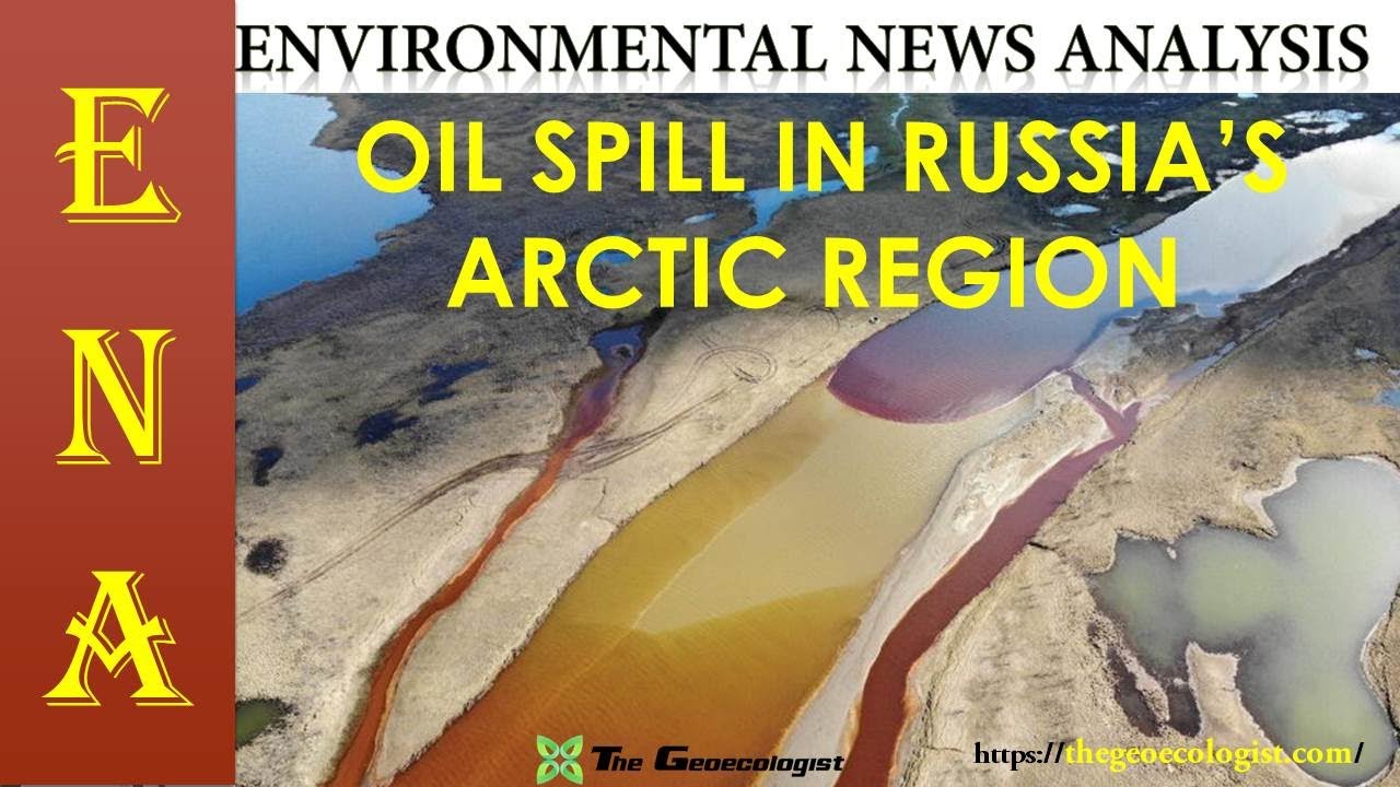 Environmental News Analysis (ENA)-16 | OIL SPILL IN RUSSIA
