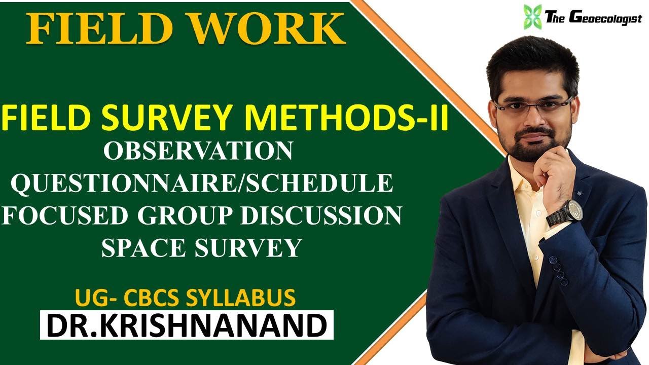 Field Work in Geography | FIELD SURVEY METHODS PART-2 | Session: 11