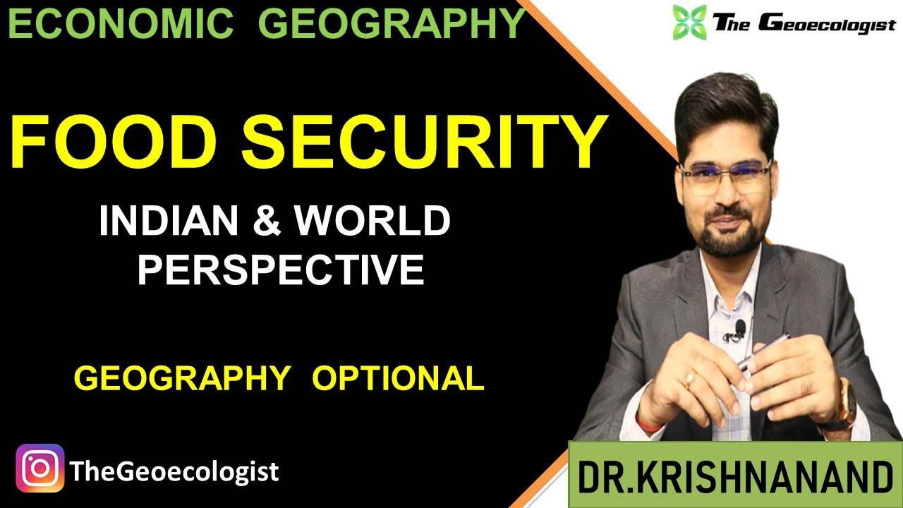 Food Security- Economic Geography -Geography Optional-UPSC