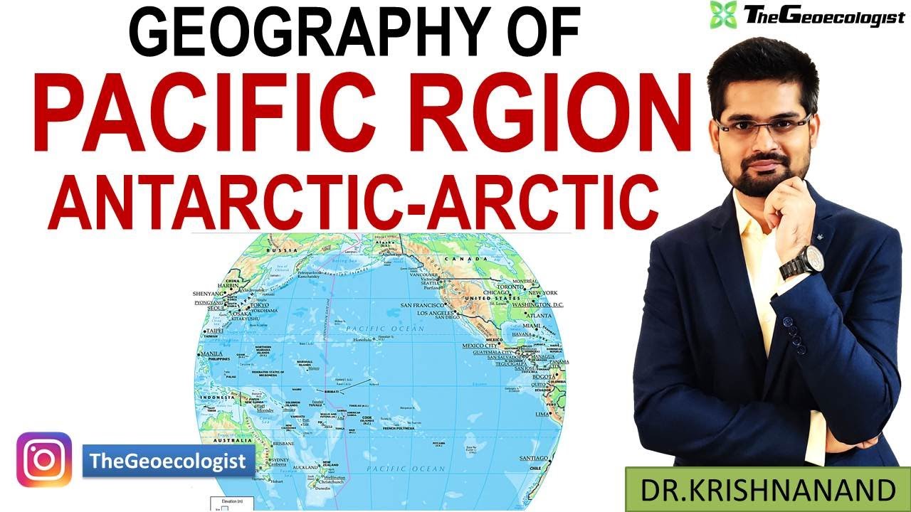 Geography of Pacific Region -Pacific Realm-Geoecologist