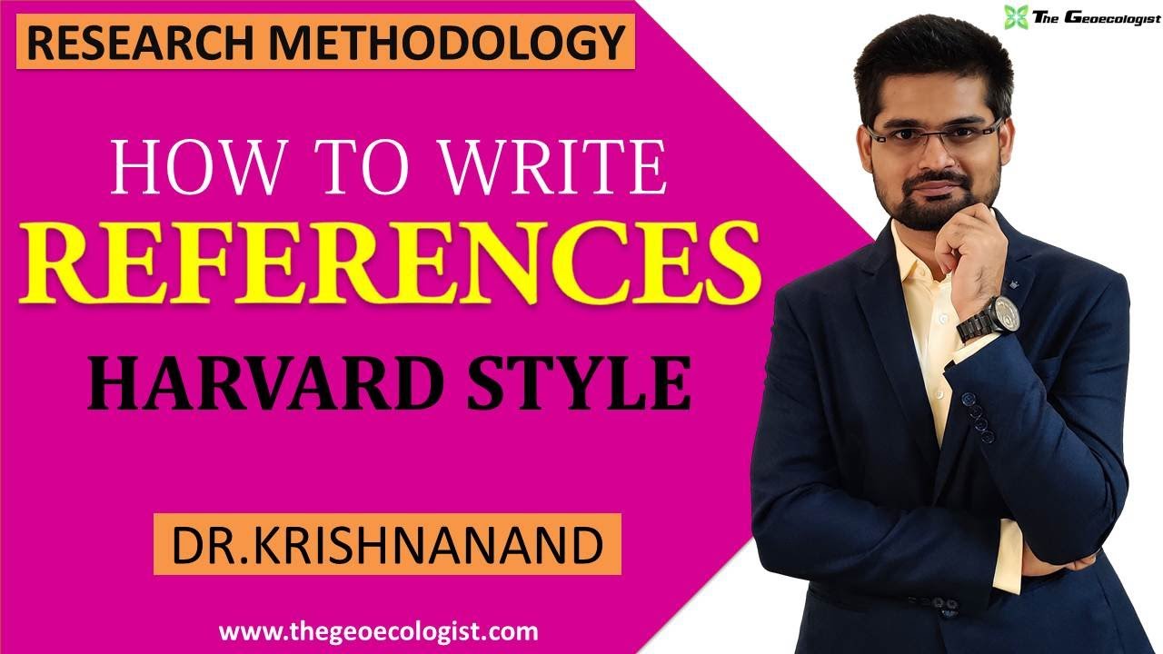 HOW TO WRITE REFERENCES IN HARVARD STYLE | By Dr. Krishnanand