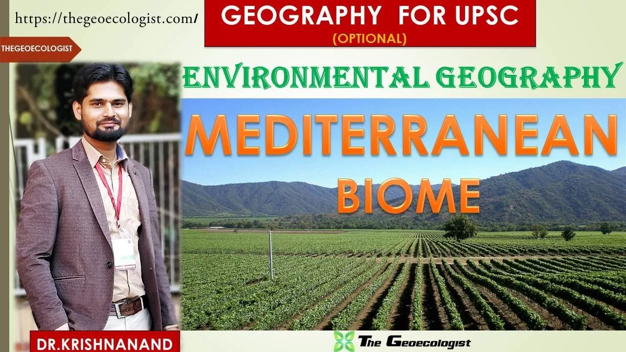 MEDITERRANEAN BIOME | Environmental Geography | BY Dr. Krishnanand