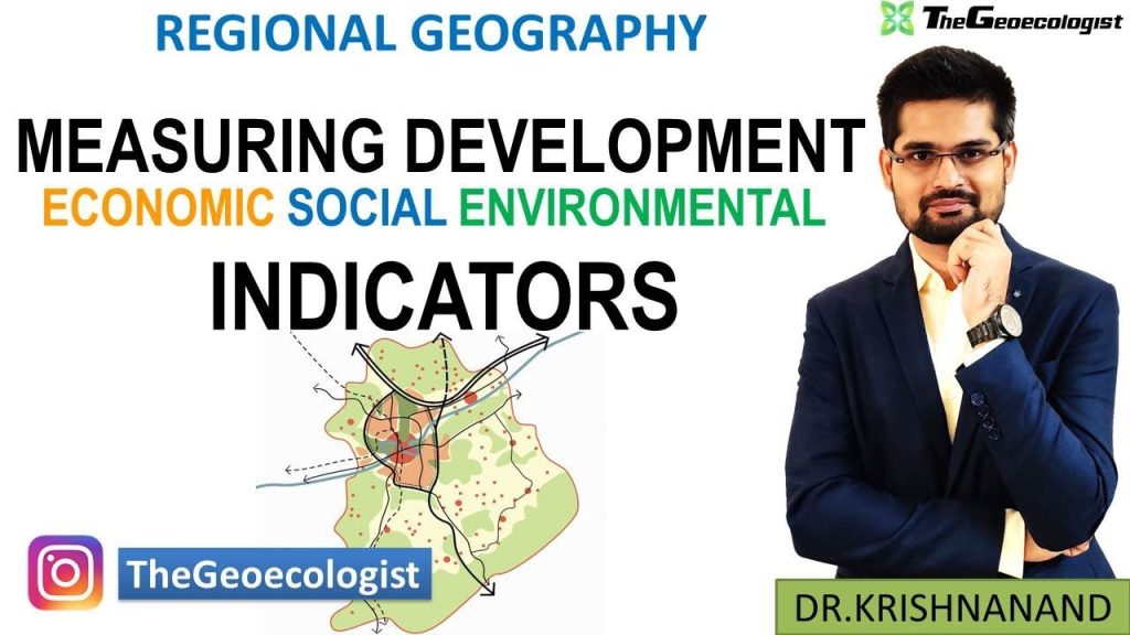 Measuring DevelopmentIndicators of DevelopmentGeoecologist