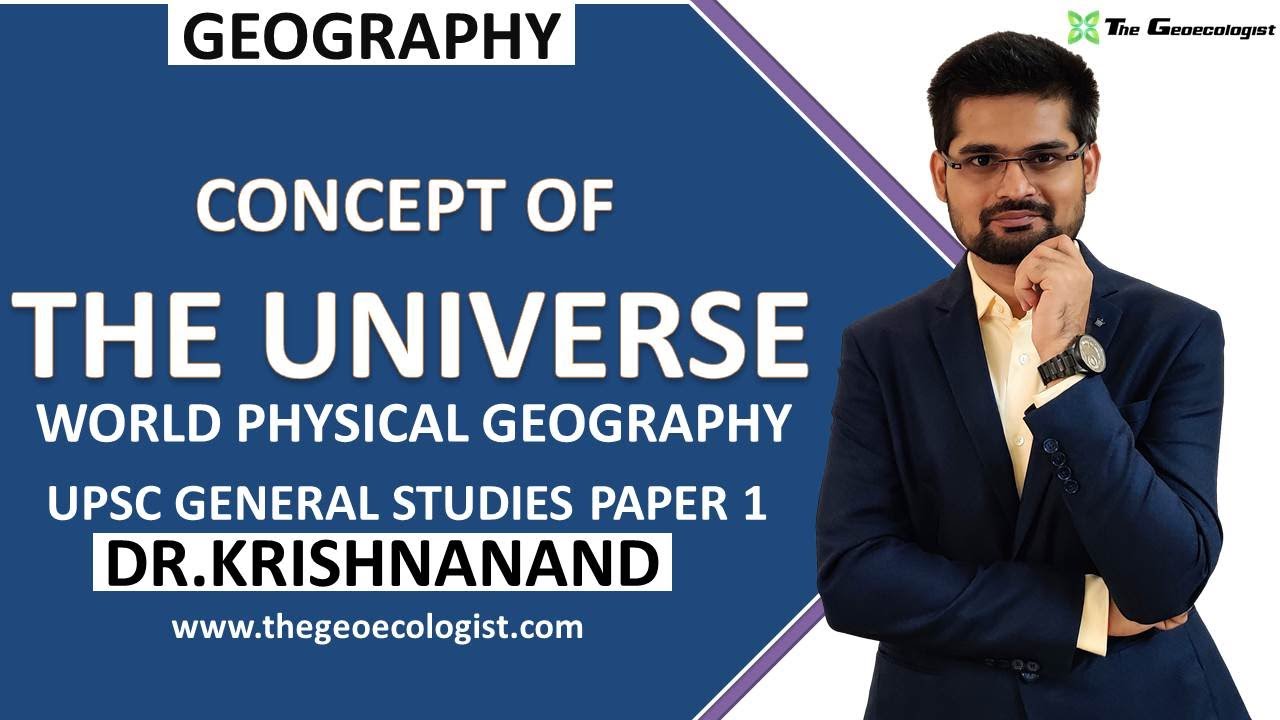 Origin of the Universe and Its Components | World Physical Geography | GS Paper-1| Dr. Krishnanand