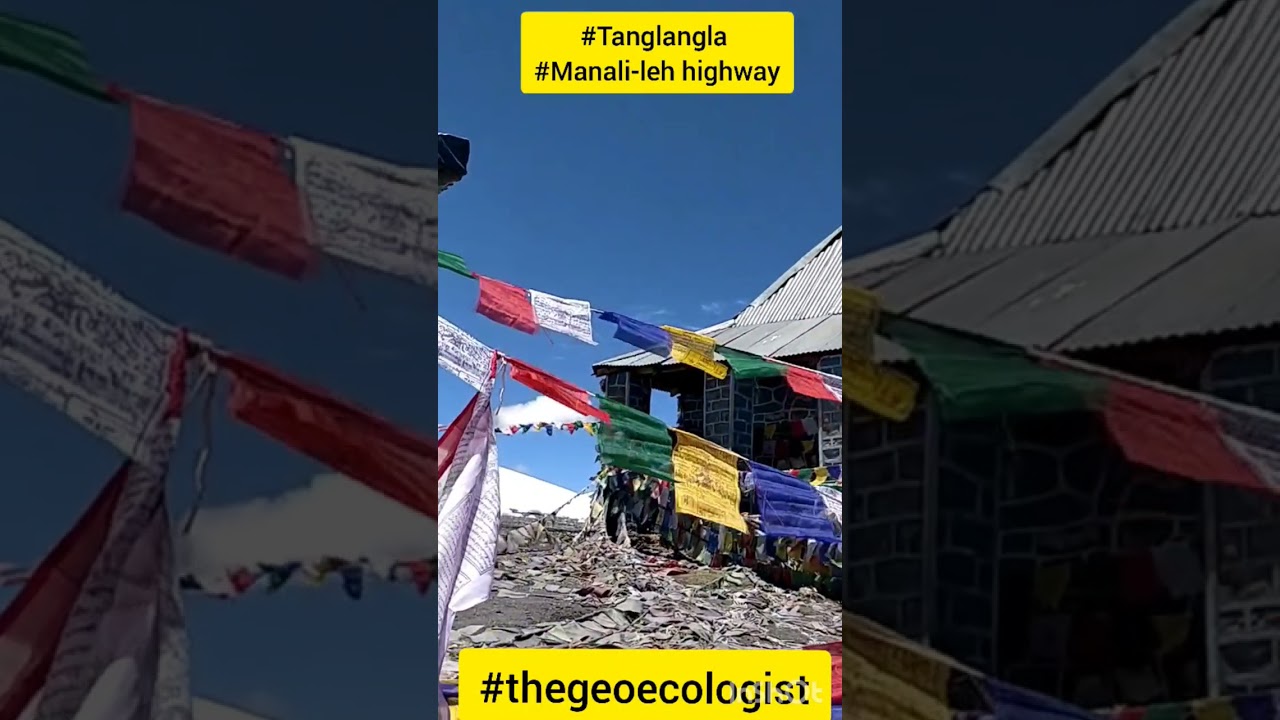 Tanglang La- Manali -Leh Highway-Geoecologist#shorts