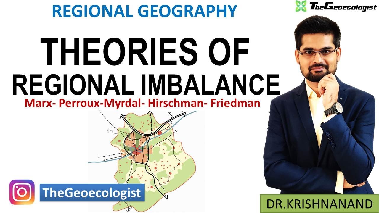 Theories of Regional Imbalance- Regional Disparity Theories