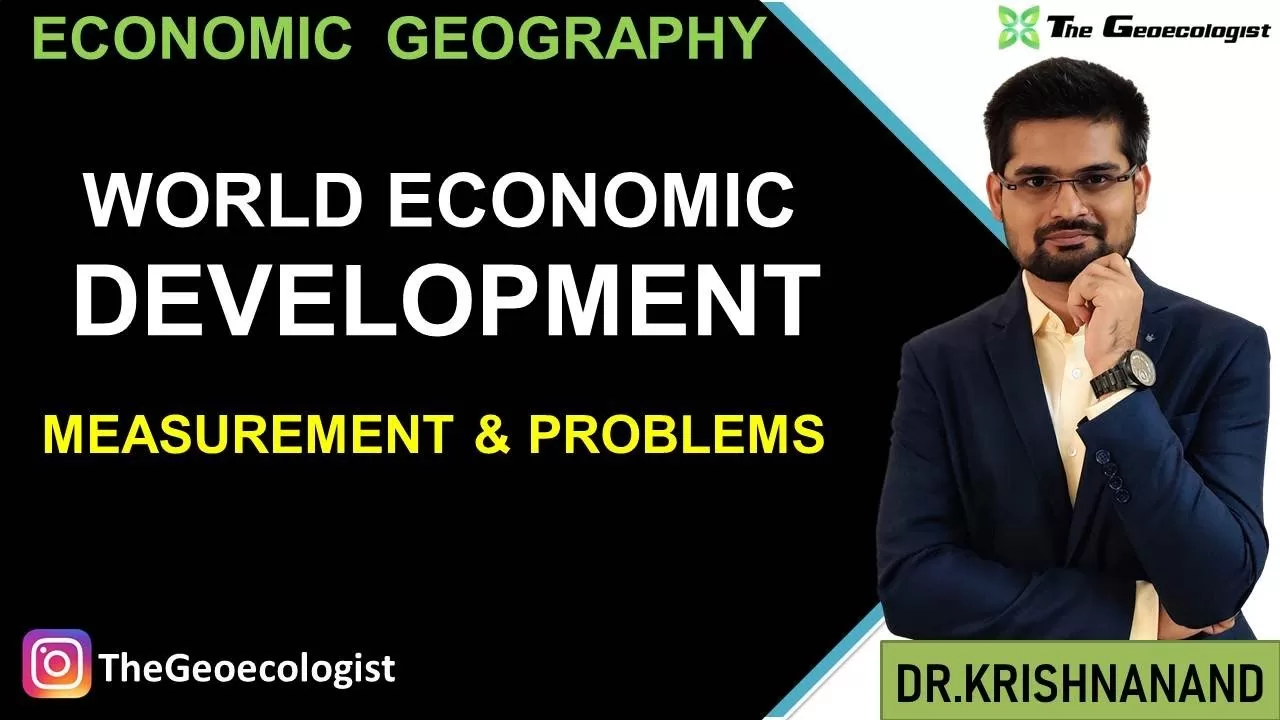 World Economic Development : Measurement and Problems l Economic Geography UPSC