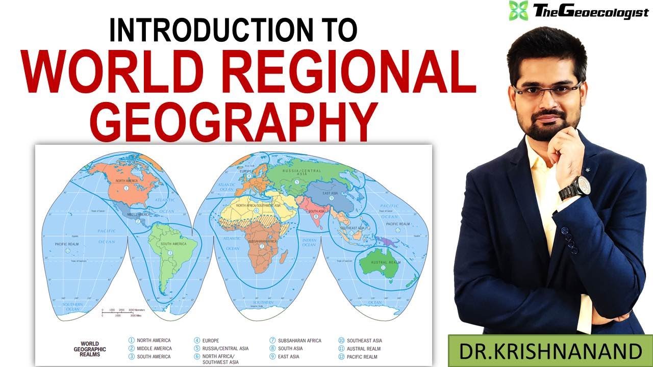 World Regional Geography - World Realms - Geoecologist