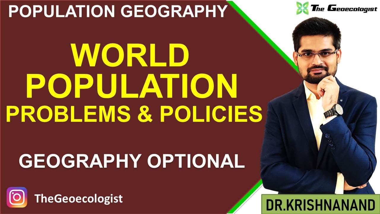 World population problems and policies- Population Geography