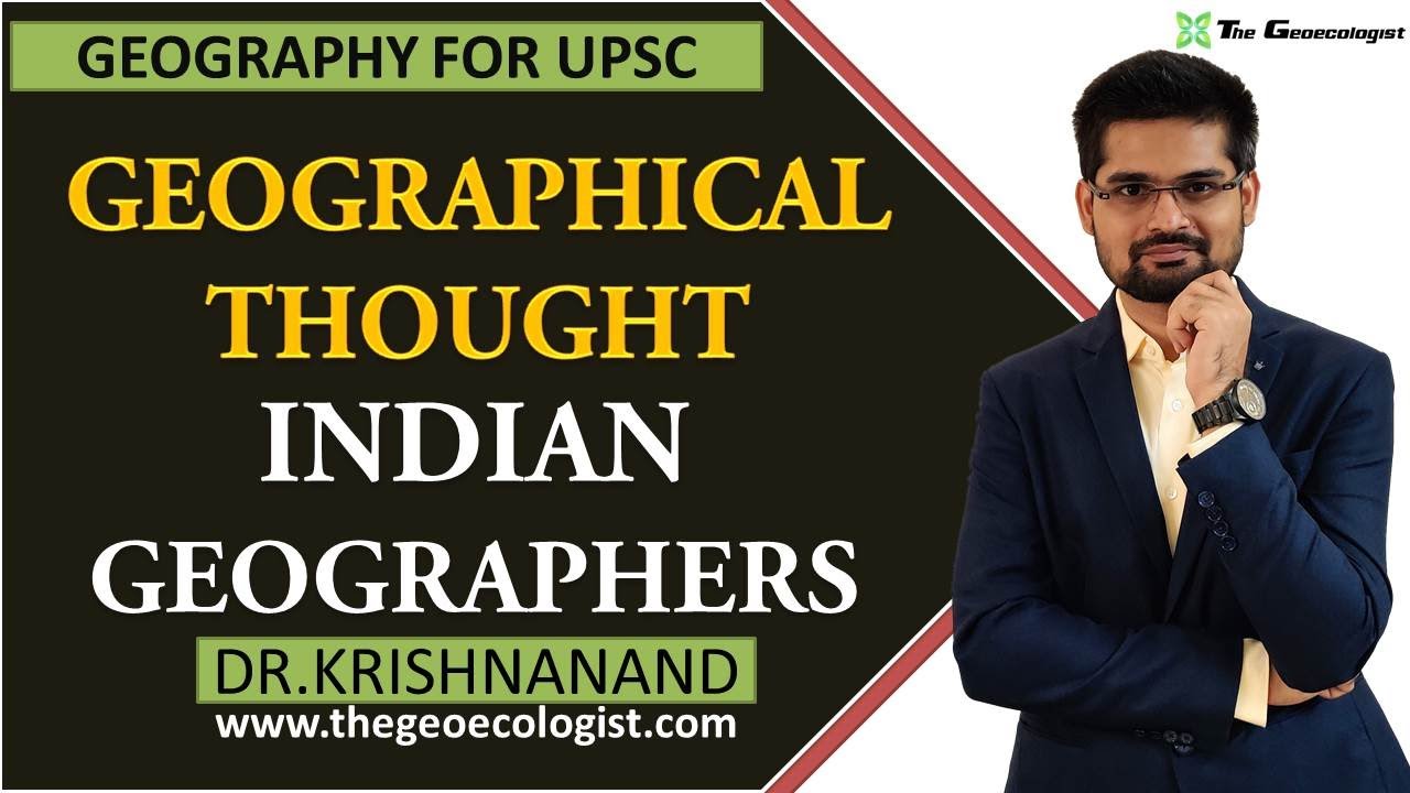 Contributions of Indian Scholars in Geographical Thought | Indian Geographers | By Dr. Krishnanand