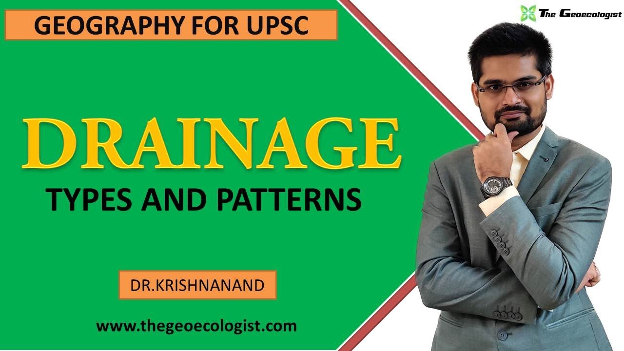 Drainage Types and Patterns| By Dr.Krishnanand