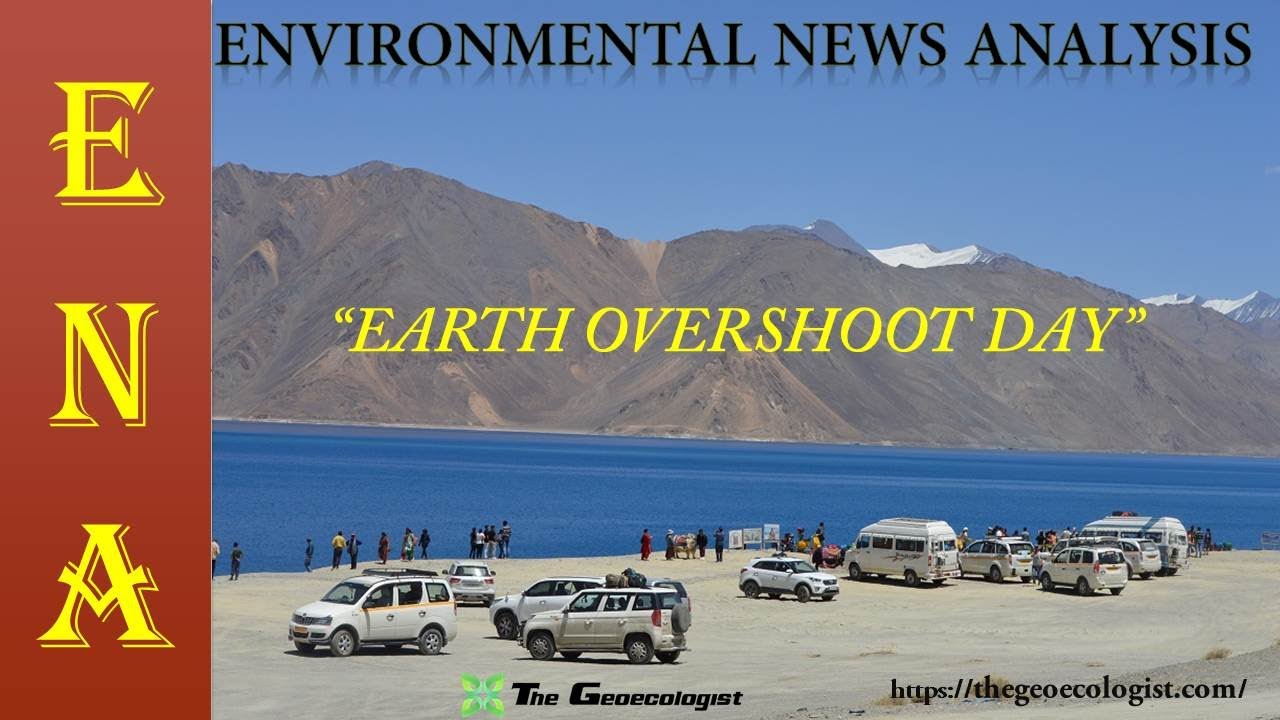 Environmental News Analysis (ENA)-4 | EARTH OVERSHOOT DAY