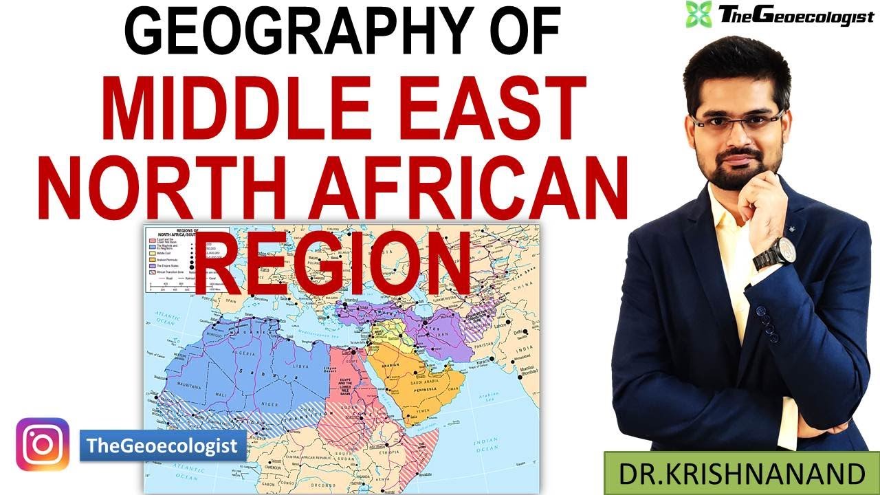 Geography of Middle East-North African Realm-Geoecologist