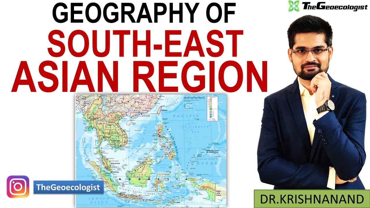 Geography of South East Asia-South East Asian Realm-Geoecologist