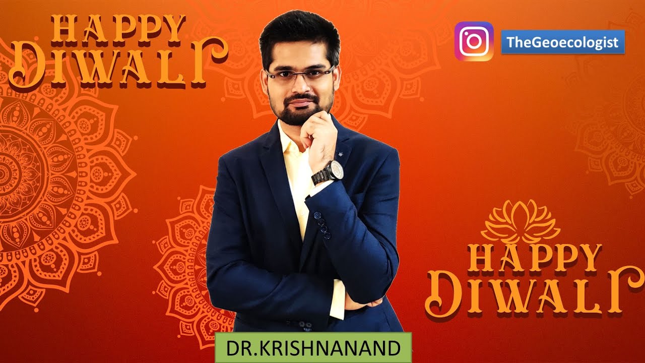 Happy Diwali 2022 - Dr. Krishnanand -TheGeoecologist #upsc